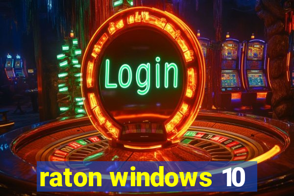 raton windows 10